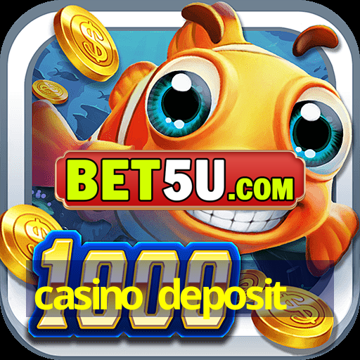 casino deposit